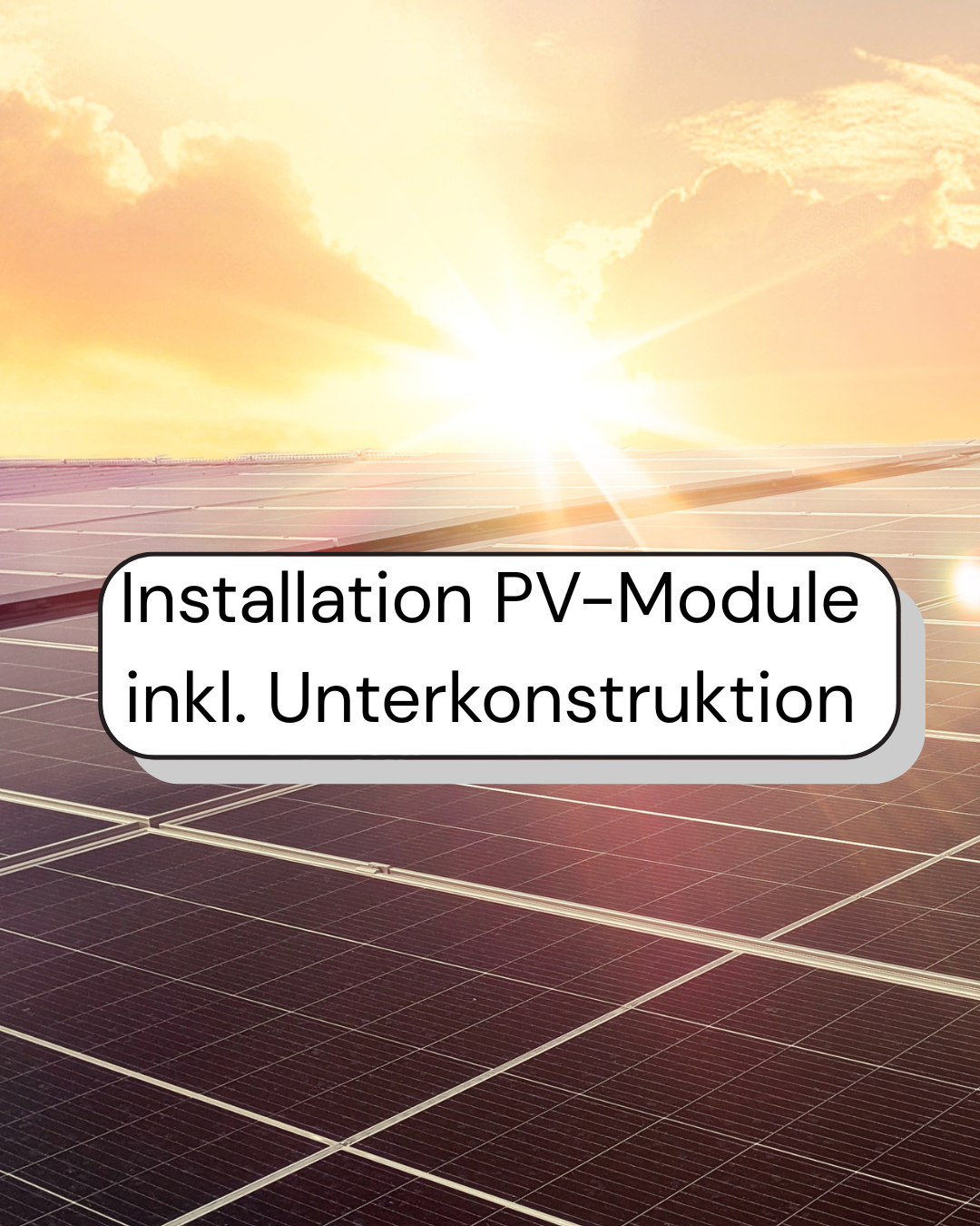 DC-Montage sowie inkl. Unterkonstruktion / Preis pro Modul