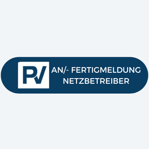 An/- und Fertigmeldung Netzbetreiber